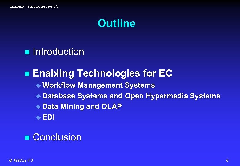 Enabling Technologies for EC Outline n Introduction n Enabling Technologies for EC u Workflow