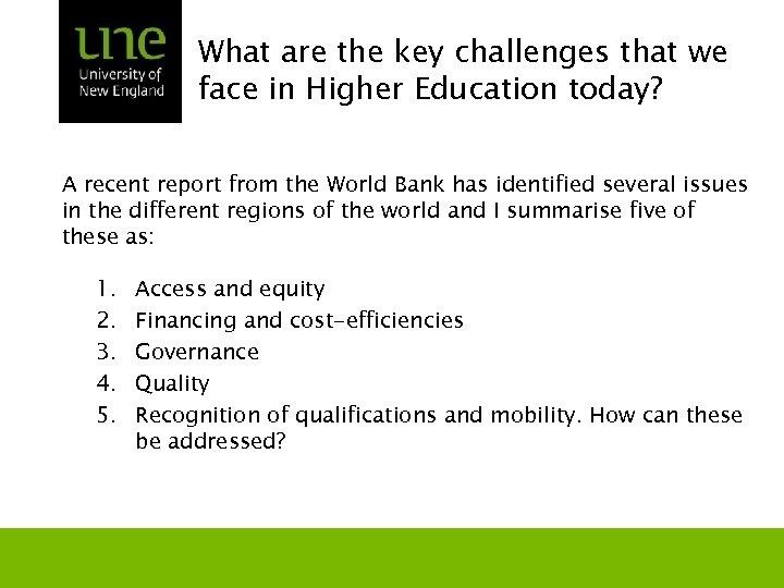 What are the key challenges that we face in Higher Education today? A recent