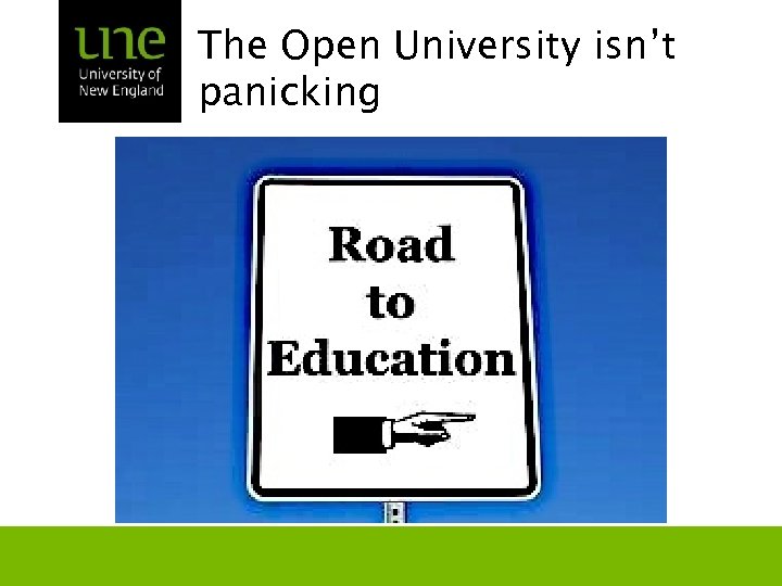 The Open University isn’t panicking 