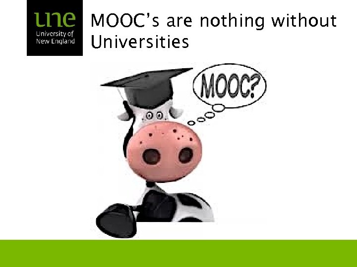 MOOC’s are nothing without Universities 