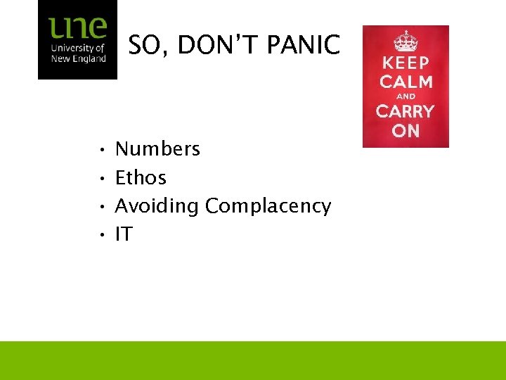 SO, DON’T PANIC • • Numbers Ethos Avoiding Complacency IT 