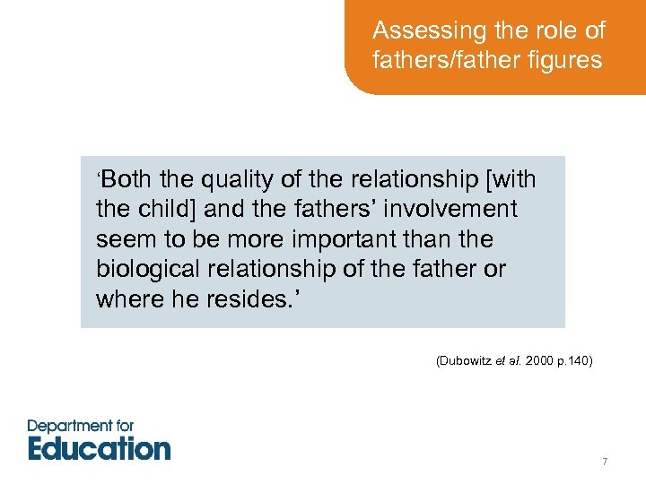 Assessing the role of fathers/father figures ‘Both the quality of the relationship [with the