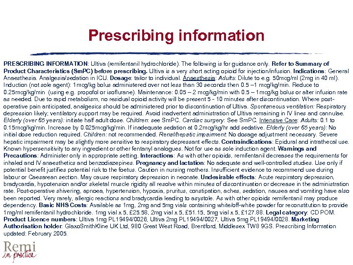 Prescribing information PRESCRIBING INFORMATION: Ultiva (remifentanil hydrochloride). The following is for guidance only. Refer