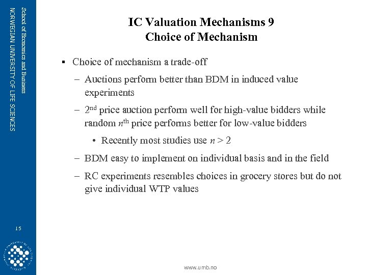 School of Economics and Business NORWEGIAN UNIVERSITY OF LIFE SCIENCES IC Valuation Mechanisms 9