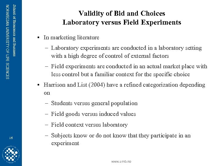 School of Economics and Business NORWEGIAN UNIVERSITY OF LIFE SCIENCES Validity of Bid and