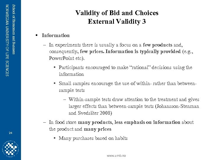 School of Economics and Business NORWEGIAN UNIVERSITY OF LIFE SCIENCES Validity of Bid and
