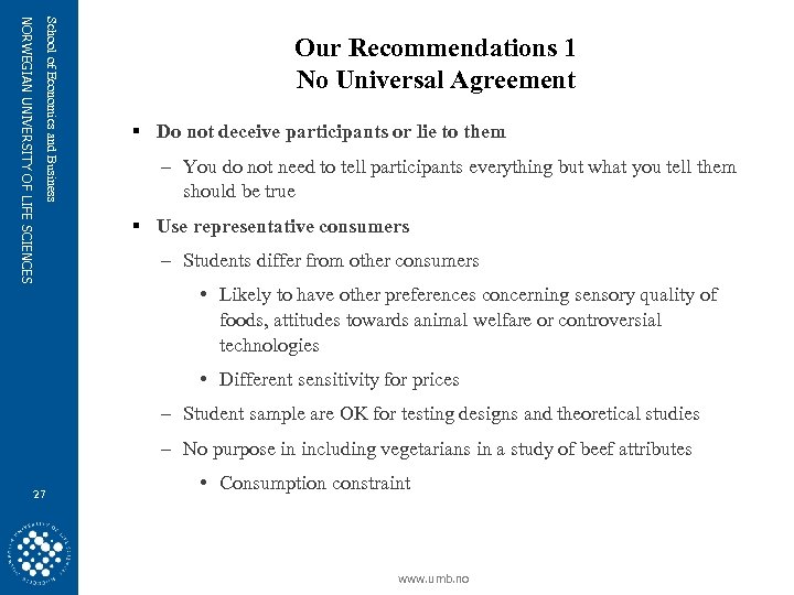 School of Economics and Business NORWEGIAN UNIVERSITY OF LIFE SCIENCES Our Recommendations 1 No