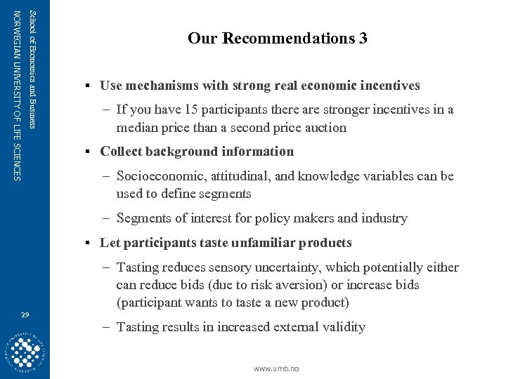 School of Economics and Business NORWEGIAN UNIVERSITY OF LIFE SCIENCES Our Recommendations 3 §