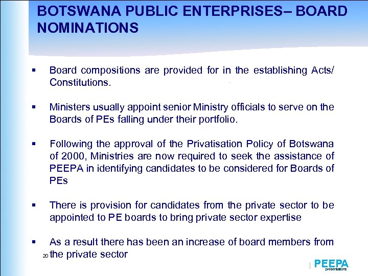 BOTSWANA PUBLIC ENTERPRISES– BOARD NOMINATIONS § Board compositions are provided for in the establishing