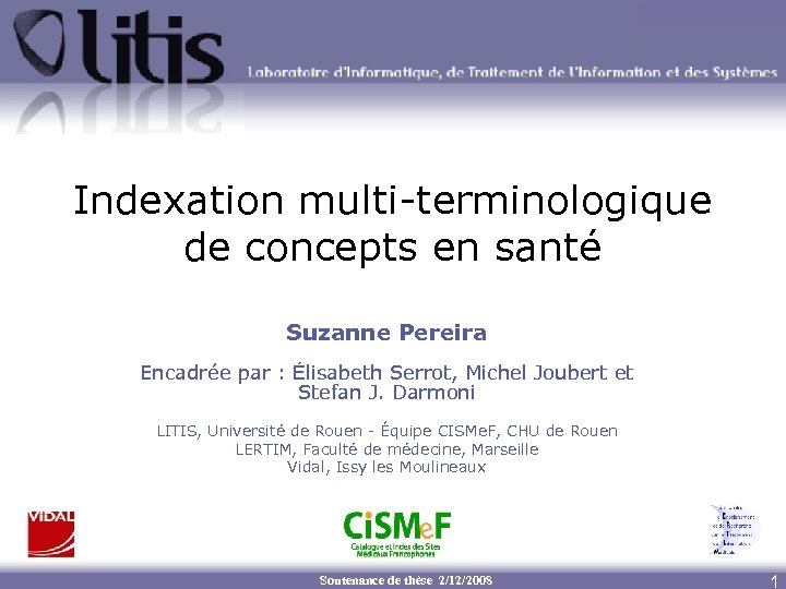 Indexation multi-terminologique de concepts en santé Suzanne Pereira Encadrée par : Élisabeth Serrot, Michel