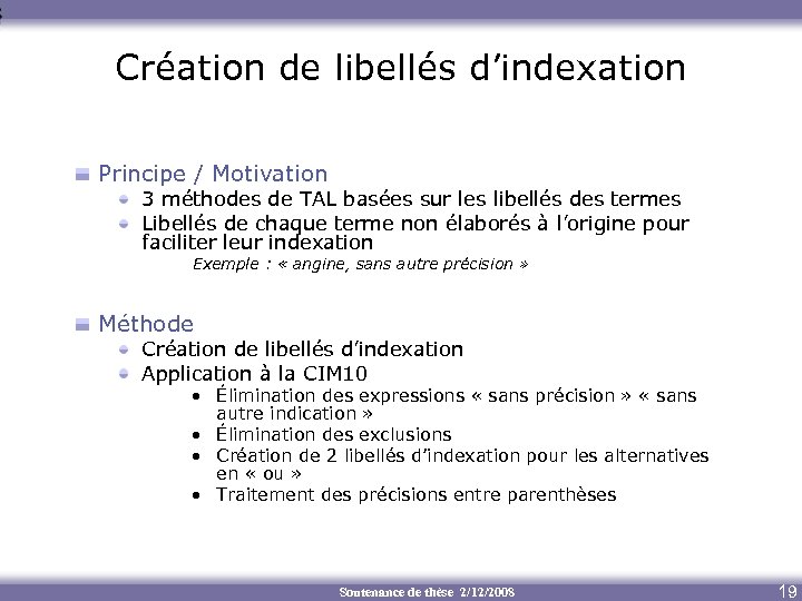 Création de libellés d’indexation Principe / Motivation 3 méthodes de TAL basées sur les