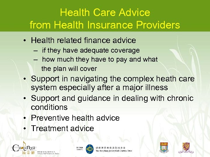 Health Care Advice from Health Insurance Providers • Health related finance advice – if