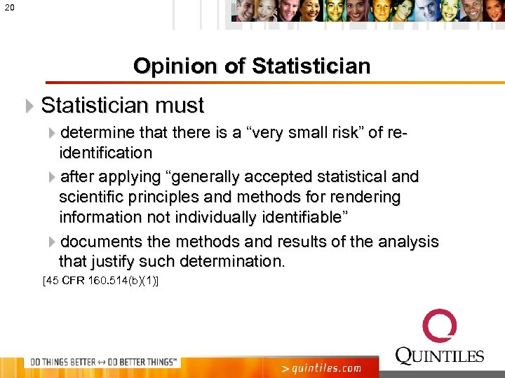 20 Opinion of Statistician 4 Statistician must 4 determine that there is a “very