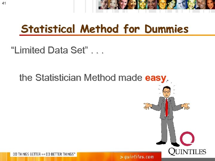 41 Statistical Method for Dummies “Limited Data Set”. . . the Statistician Method made