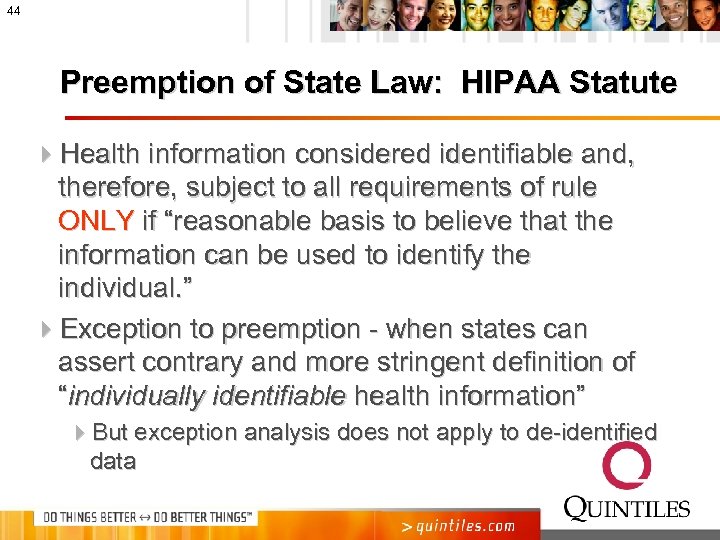 44 Preemption of State Law: HIPAA Statute 4 Health information considered identifiable and, therefore,
