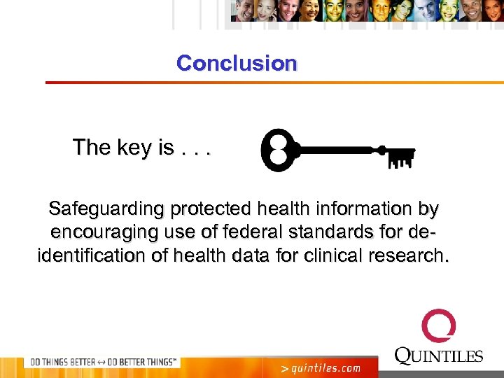 Conclusion The key is. . . Safeguarding protected health information by encouraging use of