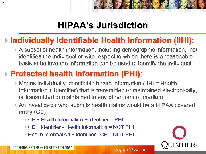 7 HIPAA’s Jurisdiction 4 Individually Identifiable Health Information (IIHI): 4 A subset of health