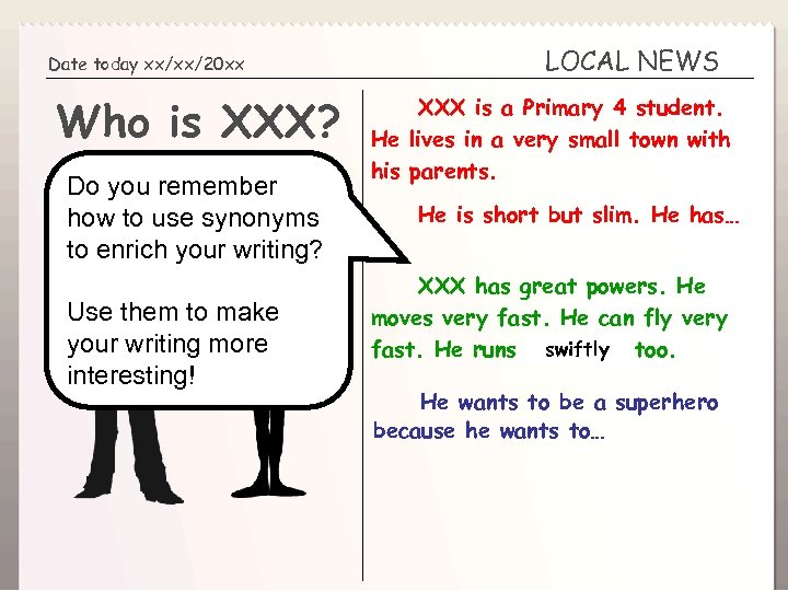 Super Word Kid Part 3 Your Superhero Write about your superhero! Date today xx/xx/20