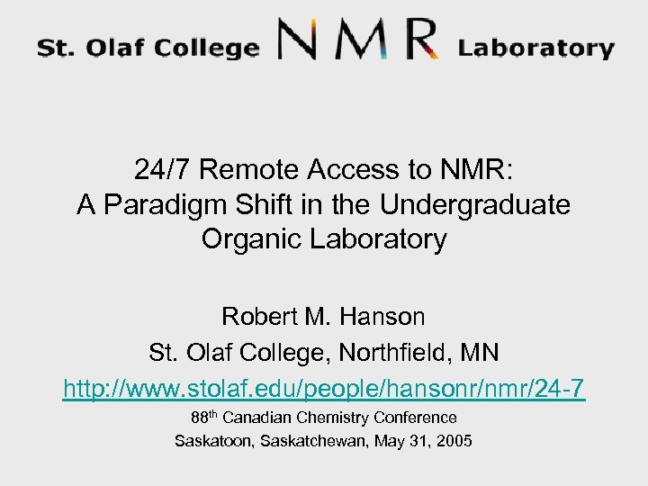 24/7 Remote Access to NMR: A Paradigm Shift in the Undergraduate Organic Laboratory Robert