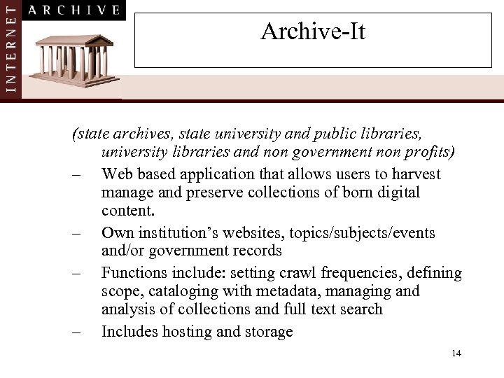 Archive-It (state archives, state university and public libraries, university libraries and non government non