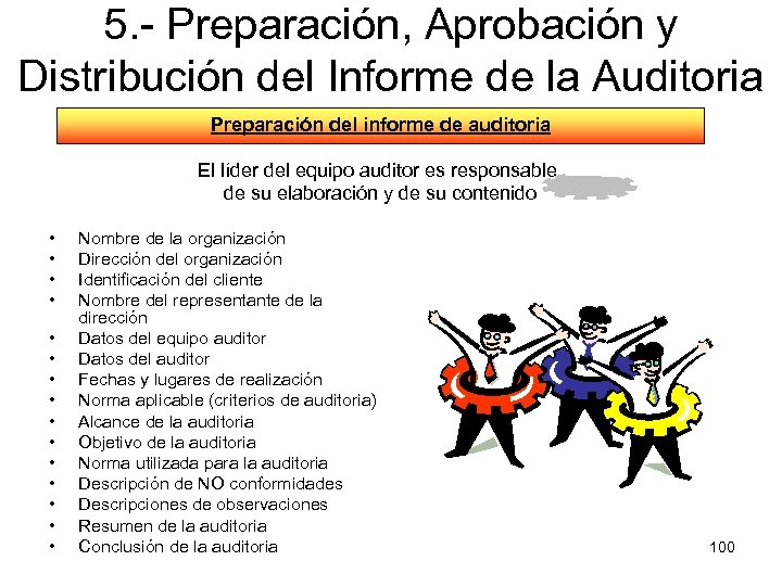 5. - Preparación, Aprobación y Distribución del Informe de la Auditoria Preparación del informe