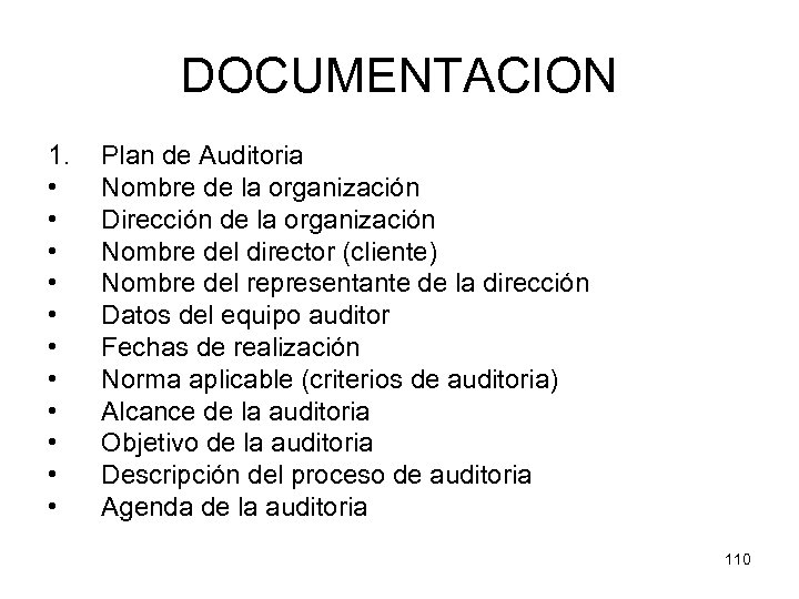 DOCUMENTACION 1. • • • Plan de Auditoria Nombre de la organización Dirección de