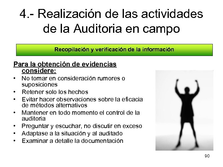 4. - Realización de las actividades de la Auditoria en campo Recopilación y verificación