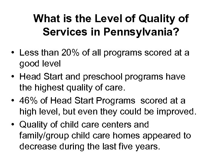 What is the Level of Quality of Services in Pennsylvania? • Less than 20%
