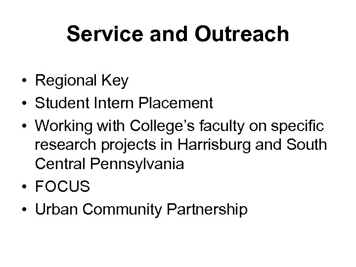Service and Outreach • Regional Key • Student Intern Placement • Working with College’s