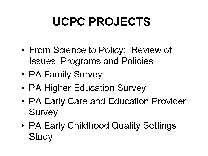 UCPC PROJECTS • From Science to Policy: Review of Issues, Programs and Policies •