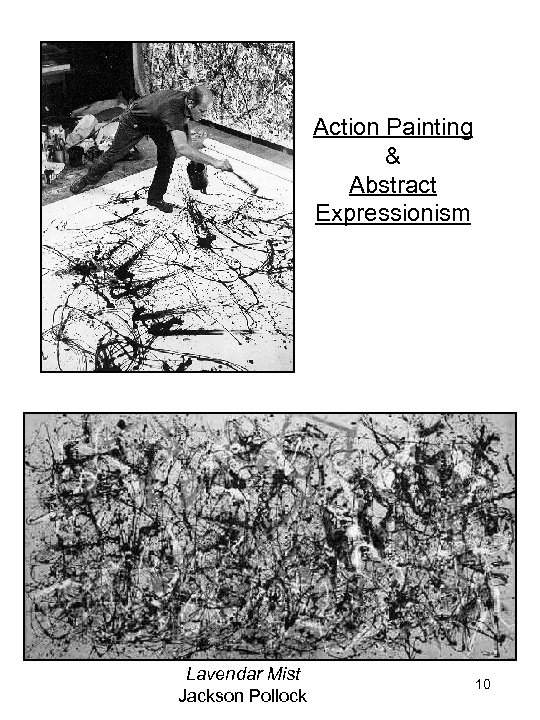 Action Painting & Abstract Expressionism Lavendar Mist Jackson Pollock 10 