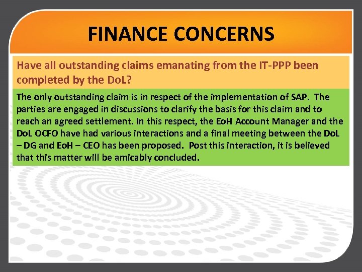 FINANCE CONCERNS Have all outstanding claims emanating from the IT-PPP been completed by the