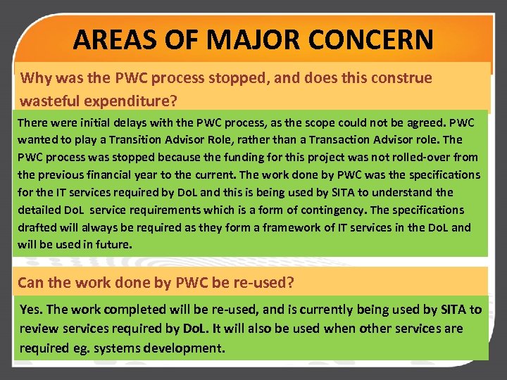 AREAS OF MAJOR CONCERN Why was the PWC process stopped, and does this construe