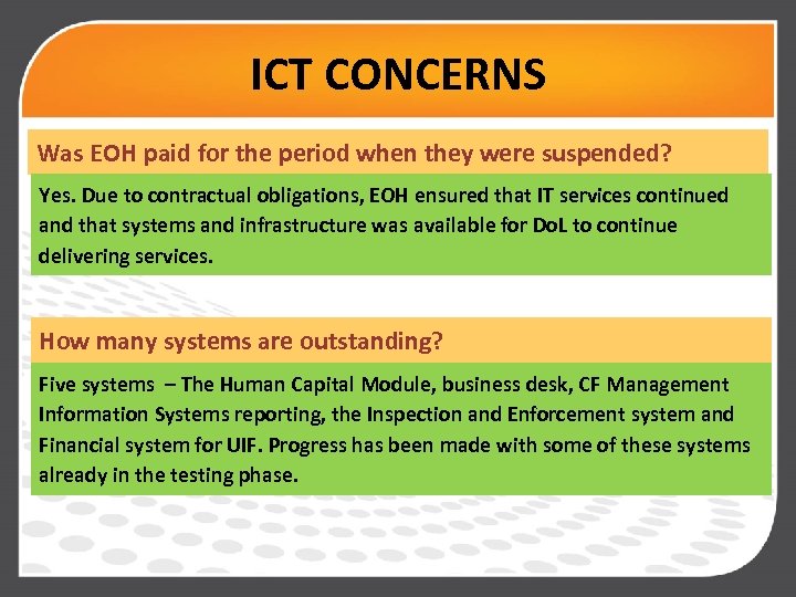 ICT CONCERNS Was EOH paid for the period when they were suspended? Yes. Due