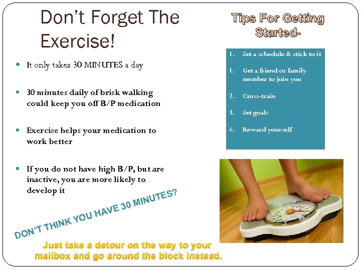 Don’t Forget The Exercise! It only takes 30 MINUTES a day 30 minutes daily