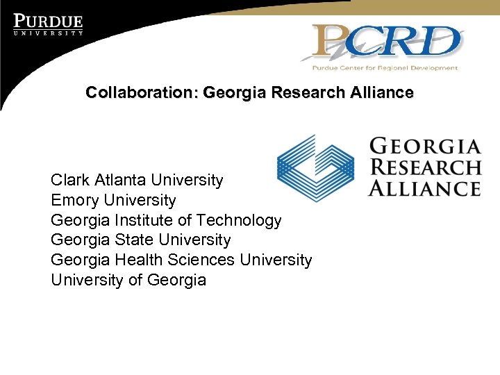 Collaboration: Georgia Research Alliance Clark Atlanta University Emory University Georgia Institute of Technology Georgia