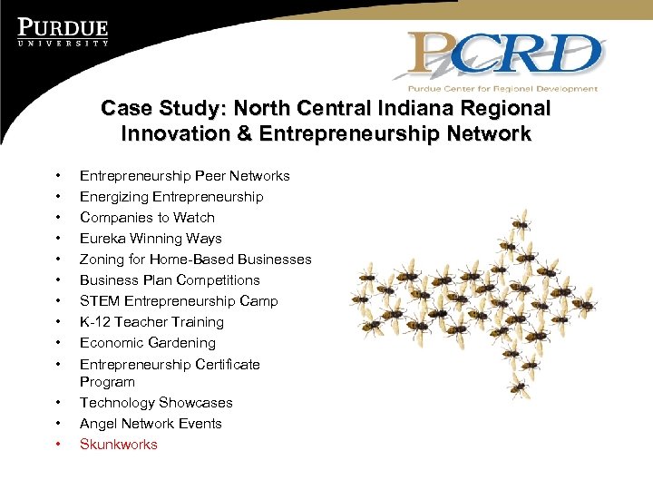 Case Study: North Central Indiana Regional Innovation & Entrepreneurship Network • • • •