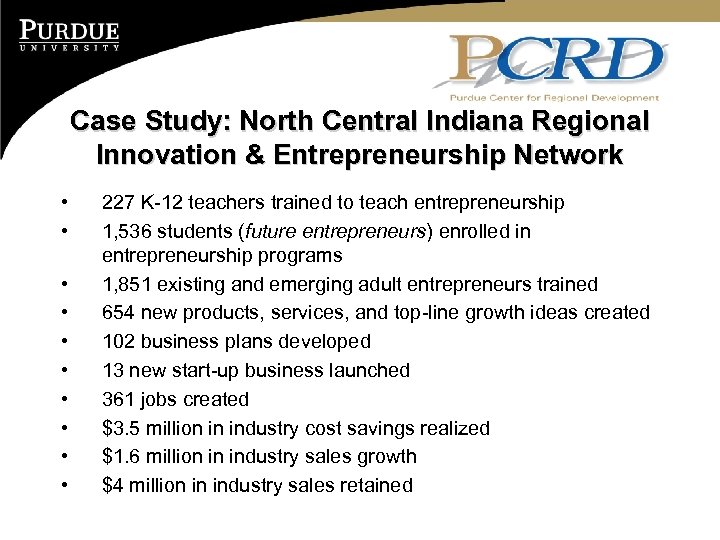 Case Study: North Central Indiana Regional Innovation & Entrepreneurship Network • • • 227