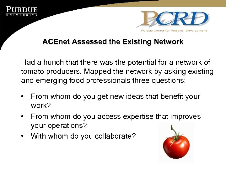 ACEnet Assessed the Existing Network Had a hunch that there was the potential for