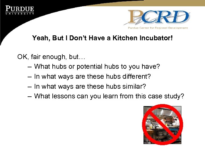 Yeah, But I Don’t Have a Kitchen Incubator! OK, fair enough, but… – What