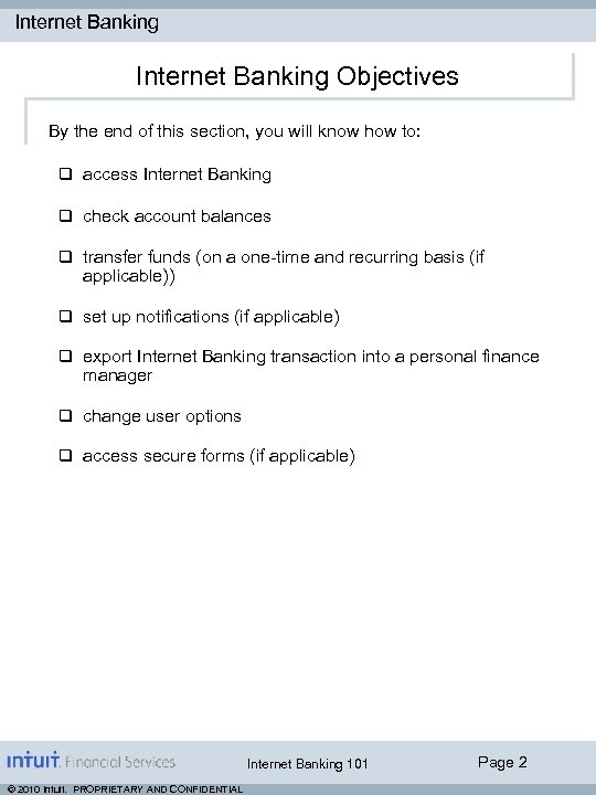 Internet Banking Objectives By the end of this section, you will know how to: