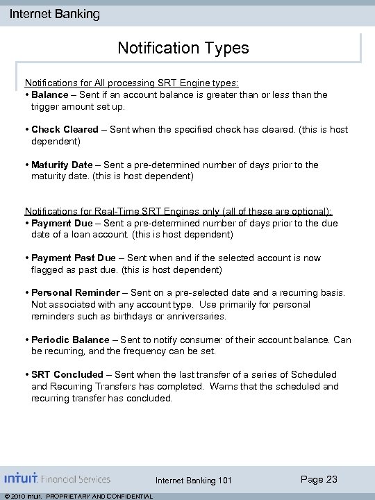 Internet Banking Notification Types Notifications for All processing SRT Engine types: • Balance –