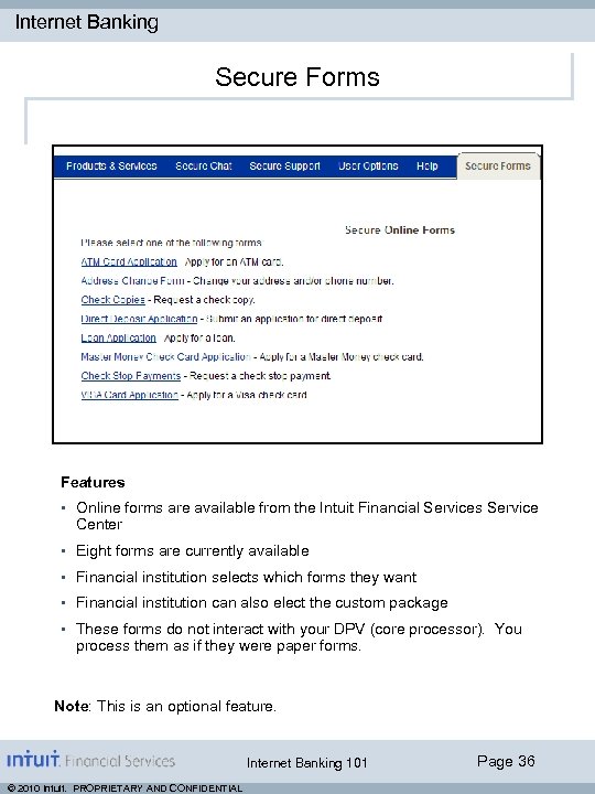 Internet Banking Secure Forms Features • Online forms are available from the Intuit Financial