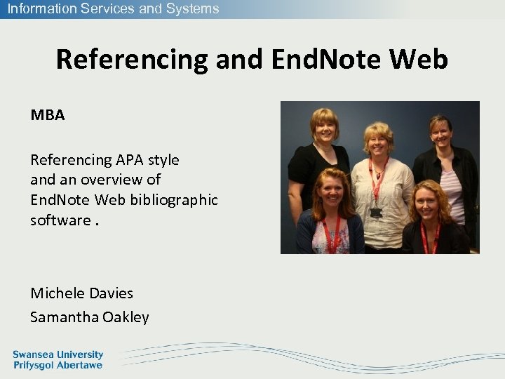 Information Services and Systems Referencing and End. Note Web MBA Referencing APA style and