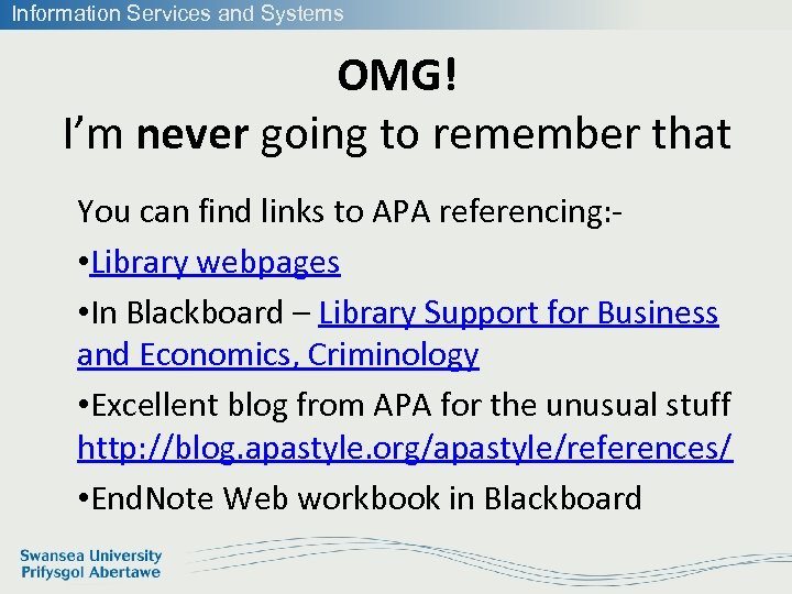 Information Services and Systems OMG! I’m never going to remember that You can find