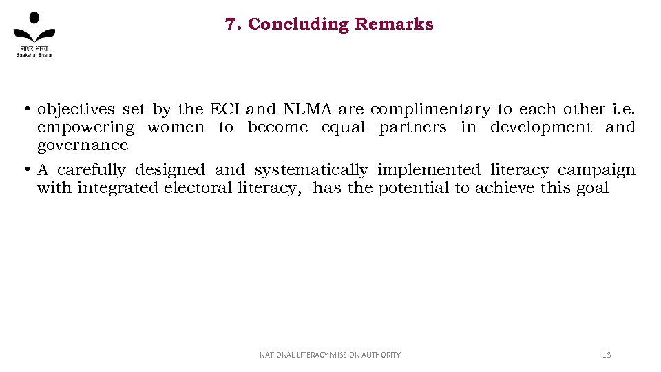 7. Concluding Remarks • objectives set by the ECI and NLMA are complimentary to