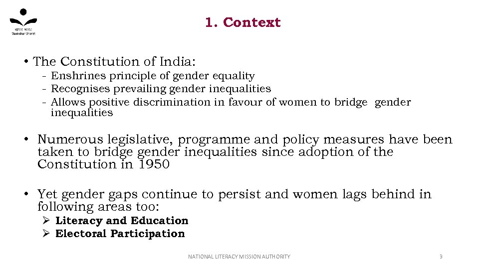 1. Context • The Constitution of India: - Enshrines principle of gender equality -