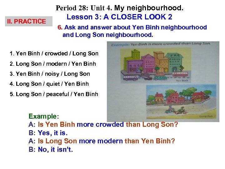 II. PRACTICE Period 28: Unit 4. My neighbourhood. Lesson 3: A CLOSER LOOK 2