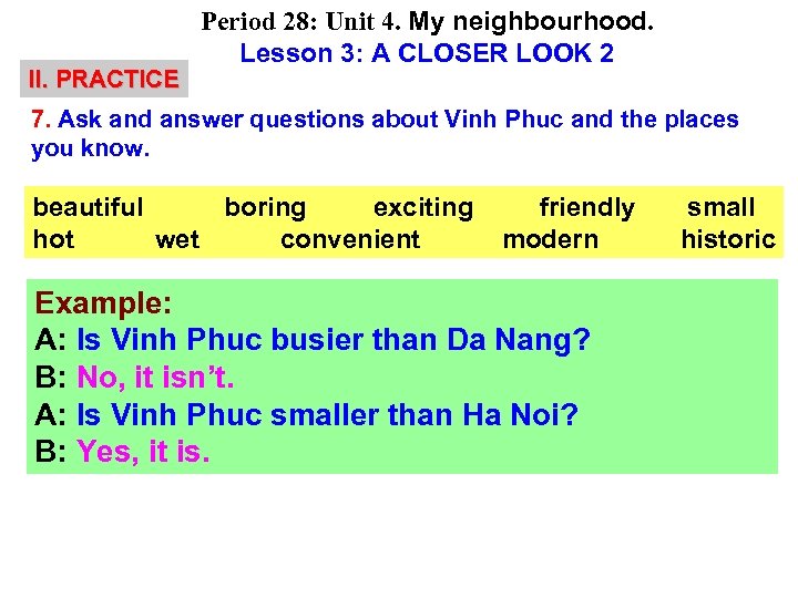 II. PRACTICE Period 28: Unit 4. My neighbourhood. Lesson 3: A CLOSER LOOK 2