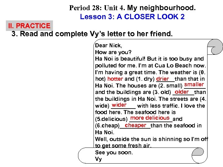 Period 28: Unit 4. My neighbourhood. Lesson 3: A CLOSER LOOK 2 II. PRACTICE